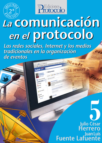 LA COMUNICACIN EN EL PROTOCOLO. Redes sociales, Internet y medios tradicionales en la organizacin de eventos